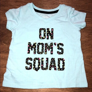 Okie Dokie Girls 6 Months On Moms Squad Graphic Tee